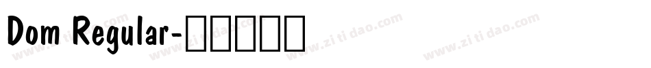 Dom Regular字体转换